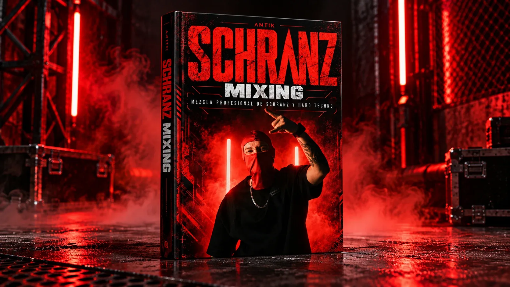 Portada del manual Schranz Mixing de ANTIK, con el artista de pasamontañas rojo entre humo y neones